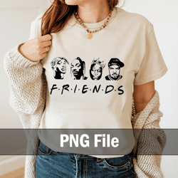rappers friends svg and png, friends png, tupac and friends png, i'll be there for you, gangsta friends png