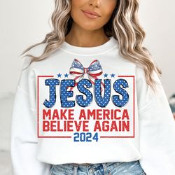 coquette jesus 2024 make america believe again png, jesus png, christian 4th of july png, america png, independence day,