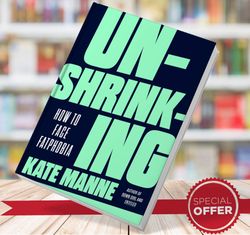 unshrinking how to face fatphobia kate manne