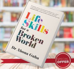 life skills for a broken world ahona guha