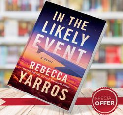 in the likely event - rebecca yarros
