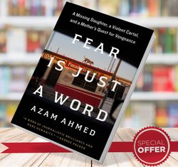 fear is just a word azam ahmed
