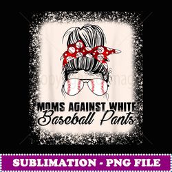 baseball mom moms against white baseball pants - stylish sublimation digital download