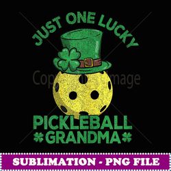 just one lucky pickleball grandma st patricks day - modern sublimation png file