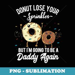 i'm going to be a daddy again pregnancy announcement quote - aesthetic sublimation digital file