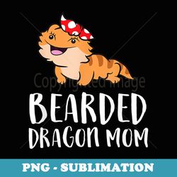 bearded dragon mom love bearded dragons - unique sublimation png download