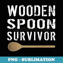 wooden spoon survivor - stylish sublimation digital download