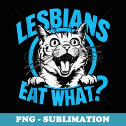 lesbians eat what - png transparent sublimation design