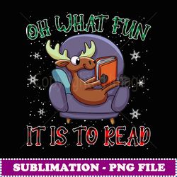 oh what fun it is to read christmas cute reindeer read books - vintage sublimation png download