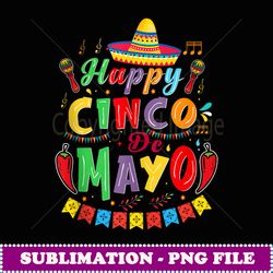 happy cinco de mayo for mexican fiesta costume - decorative sublimation png file