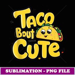 taco bout cute kawaii smiling face graphic for cinco de mayo - stylish sublimation digital download