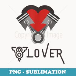 car guy v8 lover funny heart and engine - aesthetic sublimation digital file