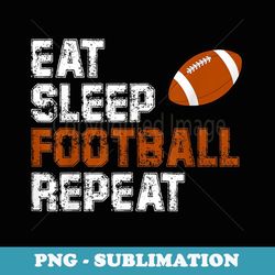 eat sleep football repeat vintage love football - modern sublimation png file
