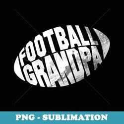 football grandpa - aesthetic sublimation digital file