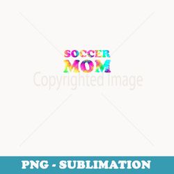 soccer mom squad tie dye cute ball mom - modern sublimation png file