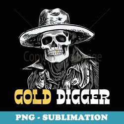 gold digger mining gold panning skull funny gold tooth - exclusive sublimation digital file