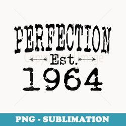s perfection established 1964 vintage born 1964 birthday - modern sublimation png file
