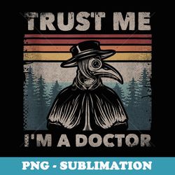 trust me i'm a doctor plague doctor face mask physician - sublimation png file