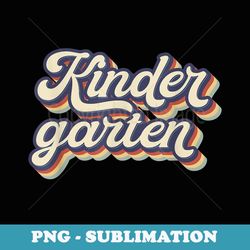 kindergarten teacher retro vintage kindergarten teacher team - premium sublimation digital download