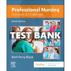 test bank for professional nursing- concepts & challenges 9th edition by beth perry black