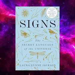 signs the secret language of the universe by laura lynne jackson