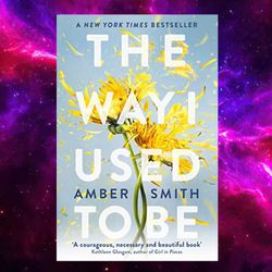 the way i used to be by amber smith the way i used to be by amber smith