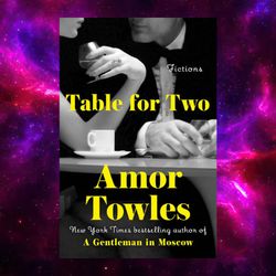 table for two: fictions by amor towles