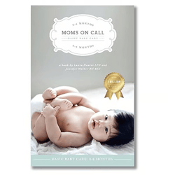 moms on call: basic baby care 0-6 months