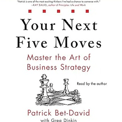 your next five moves: master the art of business strategy