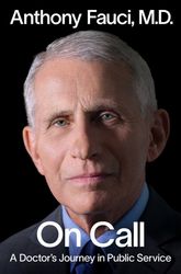 on call: a doctor's journey in public service by anthony fauci m.d.