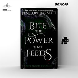 bite the power that feeds | a dark fantasy romance (dirty blood book 3) | by penelope barsetti | ebook | pdf