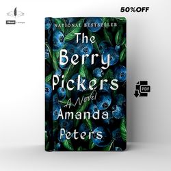 the berry pickers a fiction novel | by amanda peters | ebook | pdf