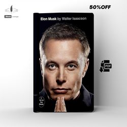 elon musk | history book | by walter isaacson | ebook | pdf