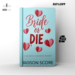 bride or die (claire hartley accidental mystery book 1) | by madison score | ebook | pdf