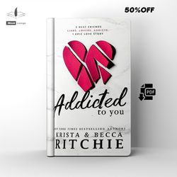 addicted to you | romance | by krista ritchie becca & ritchie ebook | pdf
