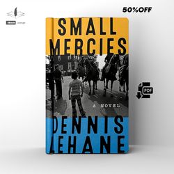 small mercies | a detective mystery | by dennis lehane | ebook | pdf