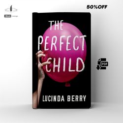 the perfect child | fiction | by lucinda berry | ebook | pdf