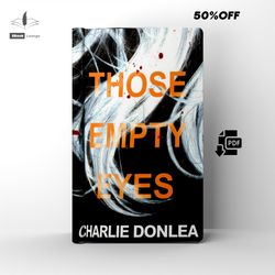 those empty eyes | a chilling novel of suspense | by charlie donlea | ebook | pdf