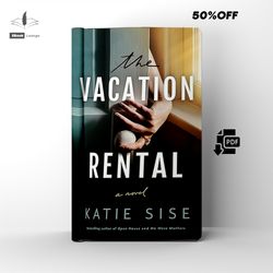 the vacation rental | a thriller mystery novel | by katie sise | ebook | pdf