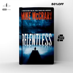 relentless an addictive suspense thriller by mike mccrary ebook pdf