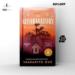 the reformatory a historical fiction novel by tananarive due ebook pdf