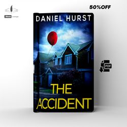 the accident a psychological thriller by daniel hurst ebook pdf