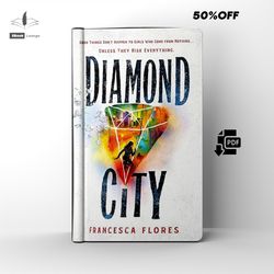 diamond city a fantasy novel city of steel and diamond book 1 by francesca flores ebook pdf