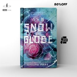 snowglobe the snowglobe duology book 1 science fiction by soyoung park ebook pdf