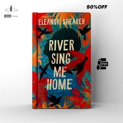 river sing me home historical fiction by eleanor shearer ebook pdf