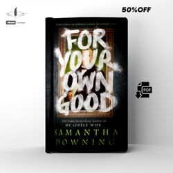 for your own good mystery thriller by samantha downing ebook pdf