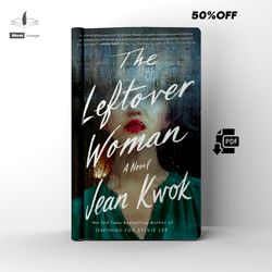 the leftover woman fiction by jean kwok ebook pdf