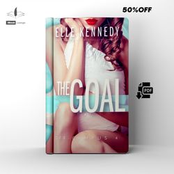 the goal sports romance by elle kennedy ebook pdf