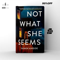 not what she seems a thriller mystery novel by yasmin angoe ebook pdf