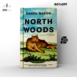 north woods a historical fiction novel by daniel mason ebook pdf